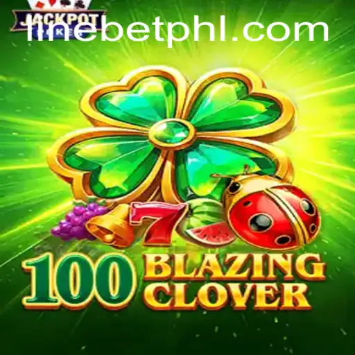 Exciting Adventures in '100BlazingClover' and the Art of Mastering Linebet